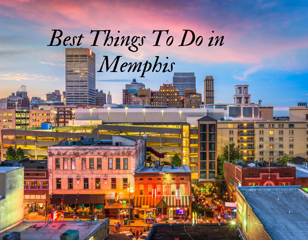 Best Things To Do in Memphis