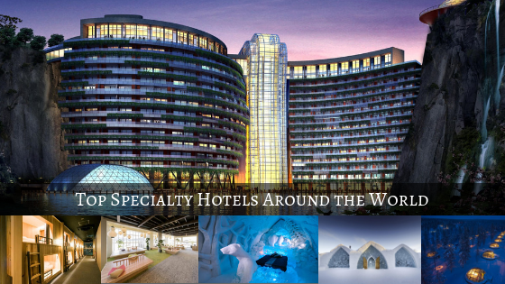 Top Specialty Hotels Around the World