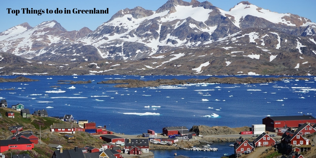 Top Things to do in Greenland